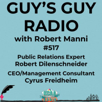 #517 Public Relations Expert Robert Dienschneider and CEO / Management Consultant Cyrus Freidheim