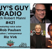 #421 Voice Actor Rob Paulsen and Author/Entrepreneur Riz Virk