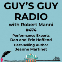 #474 Performance Experts Dan and Eric Hoffend and Best-Selling Author Jeanne Martinet