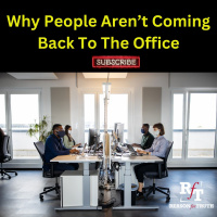 Why People Arent Coming Back To The Office - 6:18:23, 8.27 PM