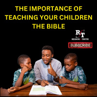 The Importance of Teaching Your Children The Bible - 3:10:23, 8.03 PM