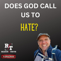 Does God Call Us To Hate? - 2:26:23, 7.41 PM
