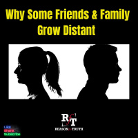 WHY Some Friends  Family Grow Distant - 8:31:25, 2.54 PM