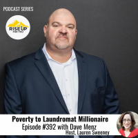 Episode #392 With Dave Menz On Poverty To Laundromat Millionaire