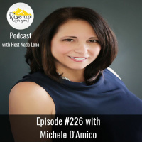 Episode #226 with Michele Damico- Change your thoughts Change Your Actions.