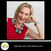 Episode #151 with Randi Levin-5 Secrets For Mastering The Art of Reinvention