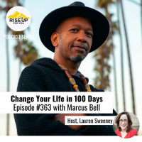 Episode #363 Changing Your Life In 100 Days With Marcus Bell