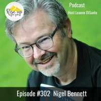 Episode #302 with Nigel Bennett - Risking it all for what really matters!