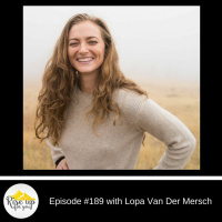 Episode #189 with Lopa van der Mersch- Adapting to Stress