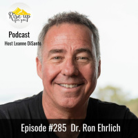 Episode #285 with Dr. Ron Ehrlick: A Life Less Stressed