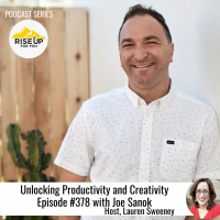 Episode #378 Unlocking Creativity And Productivity With Joe Sanok