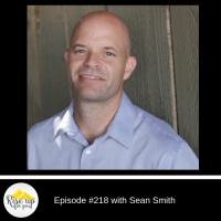 Episode #218 with Sean Smith- Bridging The Gap Between Masculine  Feminine Energies