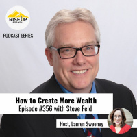 Episode #356 Lets Talk About Creating More Wealth!