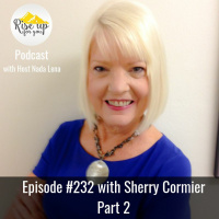 Episode # 232 Sherry Cormier- How to Cope After Loss and Grief