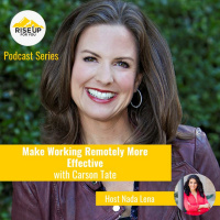 Make Working Remotely More Effective with Carson Tate