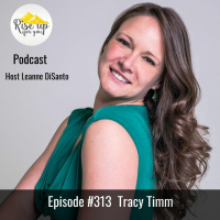 Episode #313 with Tracy Timm - Discover Your Ideal Career and Create a Path to Sustainable Success