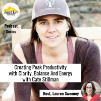 #433 Creating Peak Productivity With Clarity, Balance And Energy With Cate Stillman