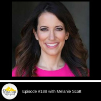 Episode #188 with Melanie Scott-Your Life is Better Than This!