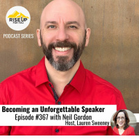 Episode #367 Being An Unforgettable Speaker With Neil Gordon