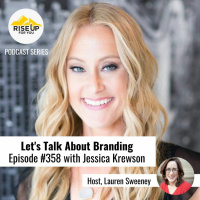 Episode #358 Lets Talk About Branding!