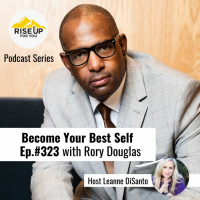 Episode #323 with Rory Douglas - Moving Through Your Struggles to Find Your Purpose.