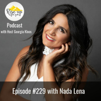 Episode #229 with Nada Lena- Becoming Your Best Self!