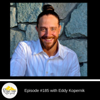 Episode #185 with Eddy Kopernik-Wellness  Awakening at Its Core