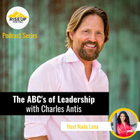 The ABCs of Leadership with Charles Antis