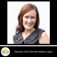 Episode #163 with Bernadette Logue- Cultivating a Mindset That Allows You to Shine