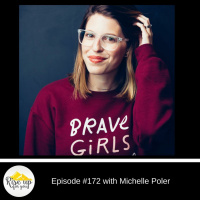 Episode #172 with Michelle Poler- Fear Less Do More!