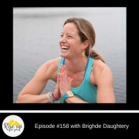 Episode #158 with Brighde Daughtery- Self Empowerment Through Sport!