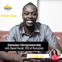 Conscious Entrepreneurship With Daniel Kasidi