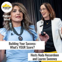 #430 Building Your Success: Whats YOUR Score? with Nada Nasserdeen and Lauren Sweeney