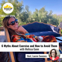Episode #350: 6 Myths About Exercise And How To Avoid Them with Melissa Gunn