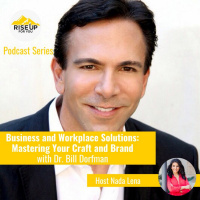 Mastering Your Craft and Brand - Dr. Bill Dorfman
