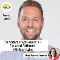 #439 The Science Of Achievement Vs. The Art Of Fulfillment With Ronny Leber