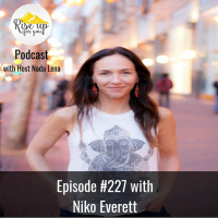 Episode #227 with Niko Everett-How Hearing No Will Achieve Your Most Audacious Results