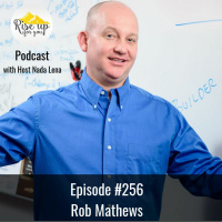 Episode #256 with Rob Mathews- How Disney’s Mission Drives Its Continuing Success