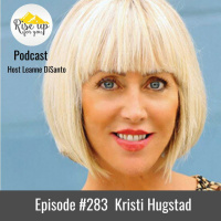 Episode #283 with Kristi Hugstad: Turning Grief into Purpose