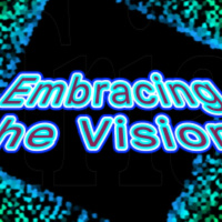 Embracing The Vision