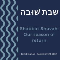 Shabbat Shuvah - Our Season Of Return
