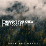 Thought You Knew The Podcast: Motivation And Ideas For Your Success