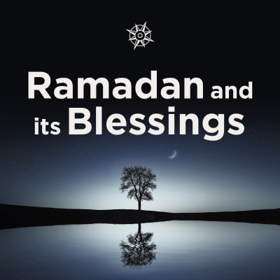 Ramadan And Its Blessings