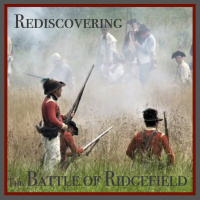 148. Rediscovering the Battle of Ridgefield