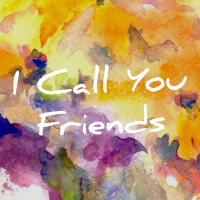 I Call You Friends - Lynn Barton, May 10, 2015