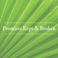 Promises Kept and Broken - Lynn Barton, March 29, 2015