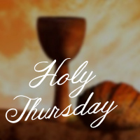 Holy Thursday - Nancy Mossman, April 2, 2015