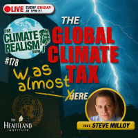 The Global Climate Tax NARROWLY Avoided — The Climate Realism Show #178
