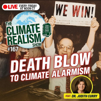 The End of Official Climate Alarmism (Guest: Dr. Judith Curry) – The Climate Realism Show #167