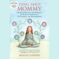 Ep. 35 Feng Shui Mommy - Bailey Gaddis